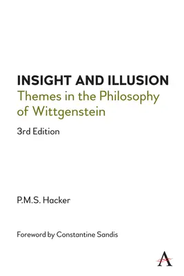 La perspicacité et l'illusion : Thèmes de la philosophie de Wittgenstein, 3e édition - Insight and Illusion: Themes in the Philosophy of Wittgenstein, 3rd Edition