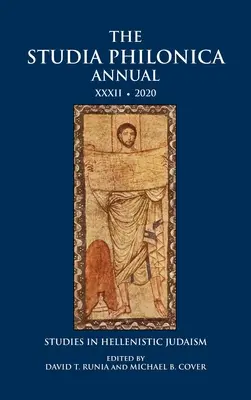 The Studia Philonica Annual XXXII, 2020 : Études sur le judaïsme hellénistique - The Studia Philonica Annual XXXII, 2020