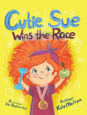 Cutie Sue gagne la course : livre pour enfants sur le sport, l'autodiscipline et un mode de vie sain - Cutie Sue Wins the Race: Children's Book on Sports, Self-Discipline and Healthy Lifestyle