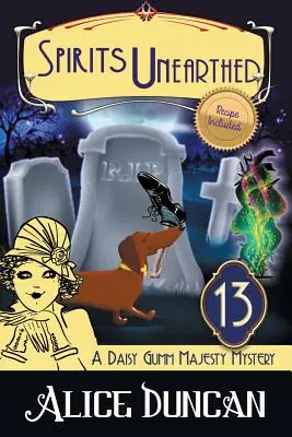 Spirits Unearthed (A Daisy Gumm Majesty Mystery, Book 13) : Mystère historique - Spirits Unearthed (A Daisy Gumm Majesty Mystery, Book 13): Historical Cozy Mystery