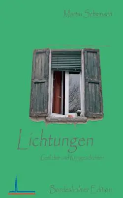 Lichtungen : Gedichte und Kurzgeschichten (en anglais) - Lichtungen: Gedichte und Kurzgeschichten