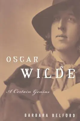 Oscar Wilde : Un certain génie - Oscar Wilde: A Certain Genius