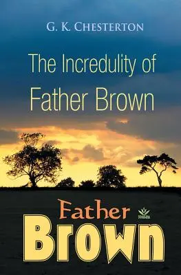 L'incrédulité du père Brown - The Incredulity of Father Brown