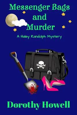 Messenger Bags and Murder (A Haley Randolph Mystery) (en anglais) - Messenger Bags and Murder (A Haley Randolph Mystery)