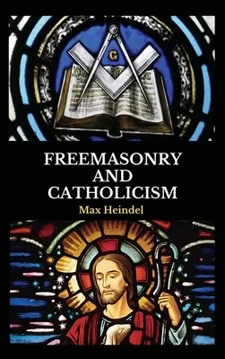 Franc-maçonnerie et catholicisme - Freemasonry and Catholicism