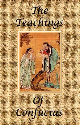 Les enseignements de Confucius - Édition spéciale - The Teachings of Confucius - Special Edition