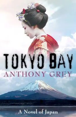 La baie de Tokyo : Un roman du Japon - Tokyo Bay: A Novel of Japan