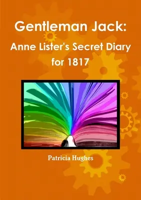 Gentleman Jack : Le journal secret d'Anne Lister en 1817 - Gentleman Jack: Anne Lister's Secret Diary for 1817