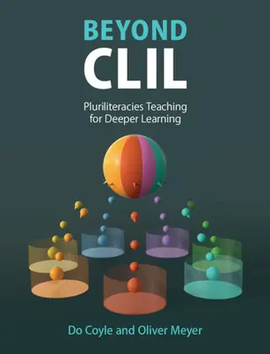 Au-delà de l'EMILE : L'enseignement plurilittéraire pour un apprentissage plus approfondi - Beyond CLIL: Pluriliteracies Teaching for Deeper Learning