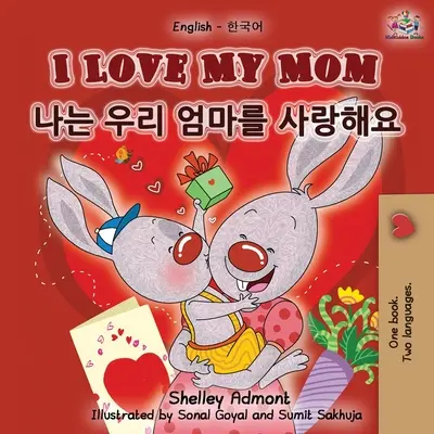 J'aime ma maman (livre bilingue anglais-coréen) - I Love My Mom (English Korean Bilingual Book)