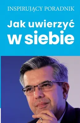 Comment croire en soi - Jak uwierzyc w siebie