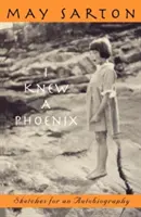 J'ai connu un phénix : Esquisses pour une autobiographie - I Knew a Phoenix: Sketches for an Autobiography