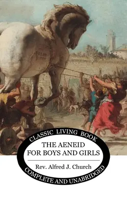 L'Enéide pour les garçons et les filles - The Aeneid for Boys and Girls