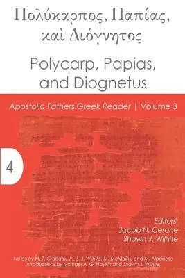 Polycarpe, Papias et Diognète - Polycarp, Papias, and Diognetus