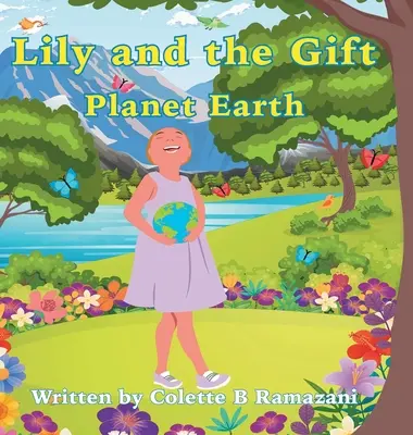 Lily et le Cadeau Planète Terre - Lily and the Gift Planet Earth