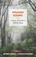 Appalachian Reckoning : Une région répond à Hillbilly Elegy - Appalachian Reckoning: A Region Responds to Hillbilly Elegy