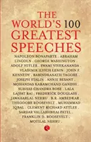 Les 100 plus grands discours du monde - The World's 100 Greatest Speeches