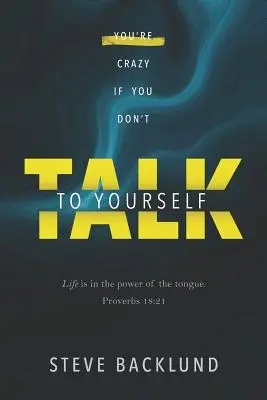 Vous êtes fou si vous ne vous parlez pas à vous-même - You're Crazy If You Don't Talk To Yourself