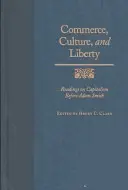 Commerce, culture et liberté : Lectures sur le capitalisme avant Adam Smith - Commerce, Culture, and Liberty: Readings on Capitalism Before Adam Smith