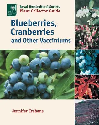 Myrtilles, canneberges et autres Vacciniums - Blueberries, Cranberries and Other Vacciniums
