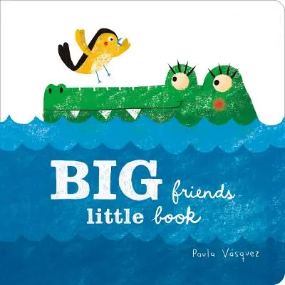 De grands amis, un petit livre - Big Friends, Little Book