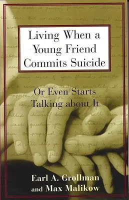 Vivre lorsqu'un jeune ami se suicide : ou commence à en parler - Living When a Young Friend Commits Suicide: Or Even Starts Talking about It