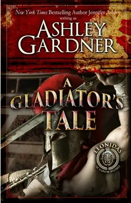 L'histoire d'un gladiateur : Un mystère de la Rome antique - A Gladiator's Tale: A Mystery of Ancient Rome