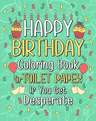 Livre de coloriage de joyeux anniversaire - Happy Birthday Coloring Book
