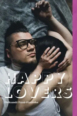 Les amants heureux - Happy Lovers