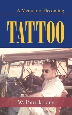 Tattoo : Une mémoire de la vie - Tattoo: A Memoir of Becoming