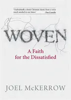 Tissé : Une foi pour les insatisfaits - Woven: A Faith for the Dissatisfied