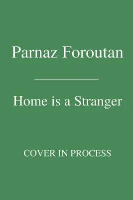 Home Is a Stranger