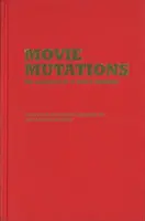 Movie Mutations : Le nouveau visage de la cinéphilie mondiale - Movie Mutations: The Changing Face of World Cinephilia