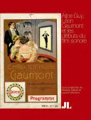 Alice Guy, édition française : Lon Gaumont Et Les Dbuts Du Film Sonore - Alice Guy, French Edition: Lon Gaumont Et Les Dbuts Du Film Sonore