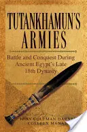 Les armées de Toutankhamon - Tutankhamun S Armies