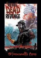 La vengeance des morts rebelles - Rebel Dead Revenge