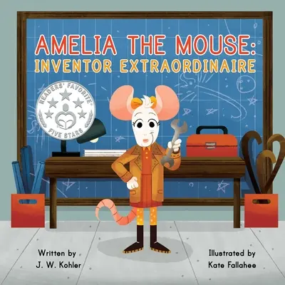 Amelia la souris : Inventrice extraordinaire - Amelia the Mouse: Inventor Extraordinaire