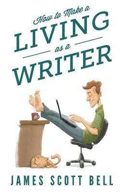 Comment gagner sa vie en tant qu'écrivain - How to Make a Living as a Writer