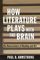 Comment la littérature joue avec le cerveau - How Literature Plays with the Brain