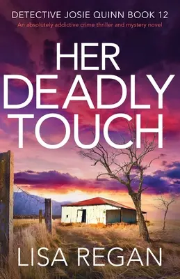 Son contact mortel : Un roman policier et mystérieux absolument captivant - Her Deadly Touch: An absolutely addictive crime thriller and mystery novel