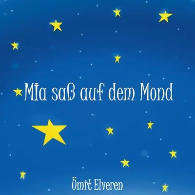 Mia sa auf dem Mond : mit comics - Mia sa auf dem Mond: mit comics