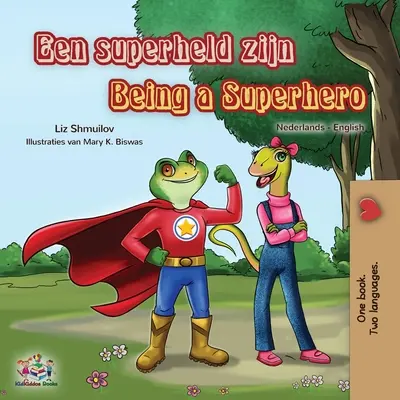 Being a Superhero (Livre bilingue néerlandais-anglais pour enfants) - Being a Superhero (Dutch English Bilingual Book for Kids)