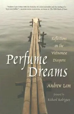 Rêves de parfum : Réflexions sur la diaspora vietnamienne - Perfume Dreams: Reflections on the Vietnamese Diaspora