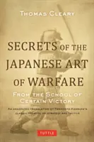 Secrets de l'art japonais de la guerre : De l'école de la victoire certaine - Secrets of the Japanese Art of Warfare: From the School of Certain Victory