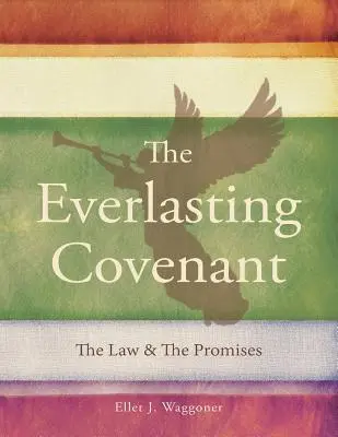 L'alliance éternelle : La loi et les promesses - The Everlasting Covenant: The Law & the Promises