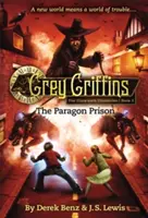 Les Griffons gris : La prison du Paragon - Grey Griffins: The Paragon Prison