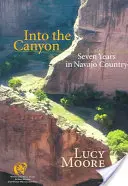 Into the Canyon : Sept ans au pays des Navajos - Into the Canyon: Seven Years in Navajo Country