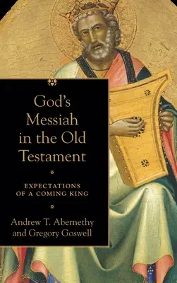 Le Messie de Dieu dans l'Ancien Testament - God's Messiah in the Old Testament