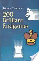 200 parties finales brillantes - 200 Brilliant Endgames