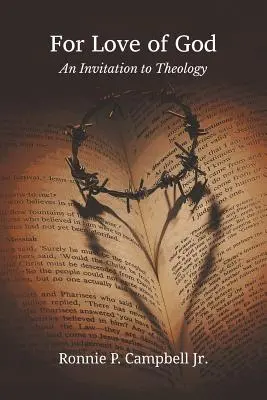 Pour l'amour de Dieu : Une invitation à la théologie - For Love of God: An Invitation to Theology